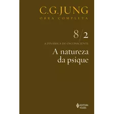 Natureza Da Psique Vol. 8/2, De Jung, C. G.. Editora Vozes Ltda., Capa Mole Em Português, 2013