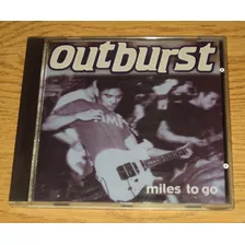 Outburst - Miles To Go Cd