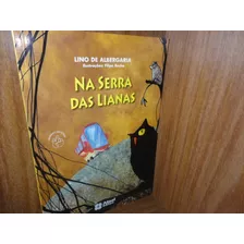 Livro - Na Serra Das Lianas - Lino De Albergaria