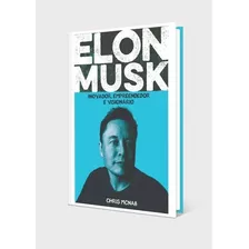 Biografia Elon Musk - Inovador, Empreendedor E Visionário