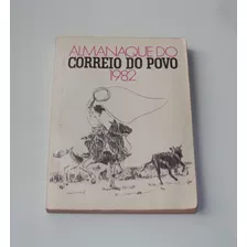 Almanaque Do Correio Do Povo 1982 - Usado
