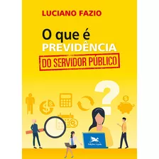 O Que É Previdência Do Servidor Público, De Fazio, Luciano. Editora Associação Nóbrega De Educação E Assistência Social, Capa Mole Em Português, 2020