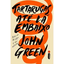 Tartarugas Até Lá Embaixo, De Green, John. Editora Intrínseca Ltda., Capa Mole Em Português, 2017