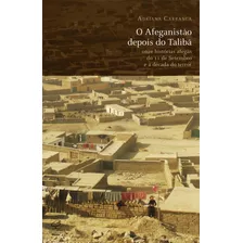 Livro O Afeganistão Depois Do Talibã: Onze Histórias Afeg...