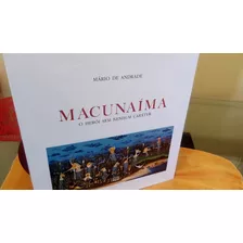 Macunaíma - Mário De Andrade (edição Gigante E Ilustrada)