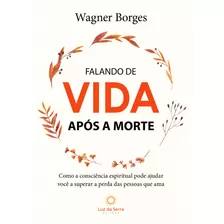 Livro Falando De Vida Após A Morte