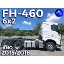 Volvo Fh460 T 6x2 Automático 2015/2016 = Scania R440 450