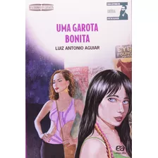 Uma Garota Bonita, De Aguiar, Luiz Antonio. Série Descobrindo Os Clássicos Editora Somos Sistema De Ensino, Capa Mole Em Português, 2011