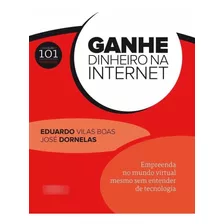 Ganhe Dinheiro Na Internet - Empreenda No Mundo Virtual M...