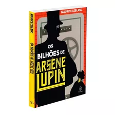 Os Bilhões De Arsène Lupin: Não Aplica, De : Maurice Leblanc / Tradução: Andréia Manfrin. Série Não Aplica, Vol. Não Aplica. Editora Principis, Capa Mole, Edição Não Aplica Em Português, 2022