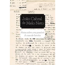 Notas Sobre Uma Possível A Casa De Farinha, De Neto, João Cabral De Melo. Editora Schwarcz Sa, Capa Dura Em Português, 2013