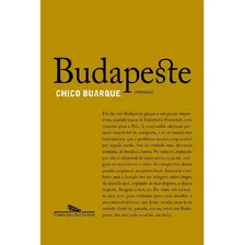 Budapeste: Budapeste, De Buarque, Chico. Editora Companhia Das Letras, Capa Mole, Edição 1 Em Português