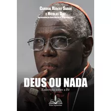 Deus Ou Nada: Entrevista Sobre A Fé, De Sarah, Robert. Editora Distribuidora Loyola De Livros Ltda, Capa Mole Em Português, 2016