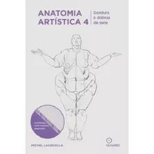 Anatomia Artística 4 - Gordura E Dobras De Pele