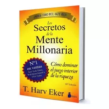 Los Secretos De La Mente Millonaria T. Harv Eker