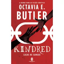 Kindred: Laços De Sangue, De Butler, Octavia E.. Editora Morro Branco Ltda, Capa Mole Em Português, 2019