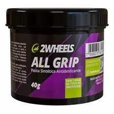  Graxa Pasta Antideslizante E Atóxica All Grip 2wheels 40g 