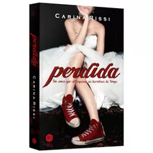 Perdida (vol. 1): Um Amor Que Ultrapassa As Barreiras Do Tempo, De Rissi, Carina. Série Perdida (1), Vol. 1. Verus Editora Ltda., Capa Mole Em Português, 2013