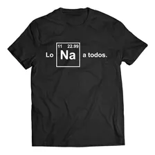 Remera Los Odio A Todos Sodio Na Quimico Tabla Periodica