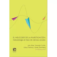 Libros El Helicoide De La Investigación: Metodología En Tesi