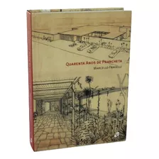 Livro Quarenta Anos De Prancheta - Marcelo Fragelli