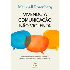 Livro Vivendo A Comunicação Não Violenta - Marshall