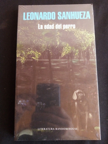 La Edad Del Perro, Leonardo Sanhueza.Nuevo, Sellado. 