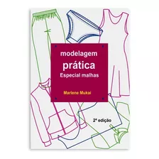 Livro Modelagem Prática Espec. Malhas Ed.1ª - Marlene Mukai