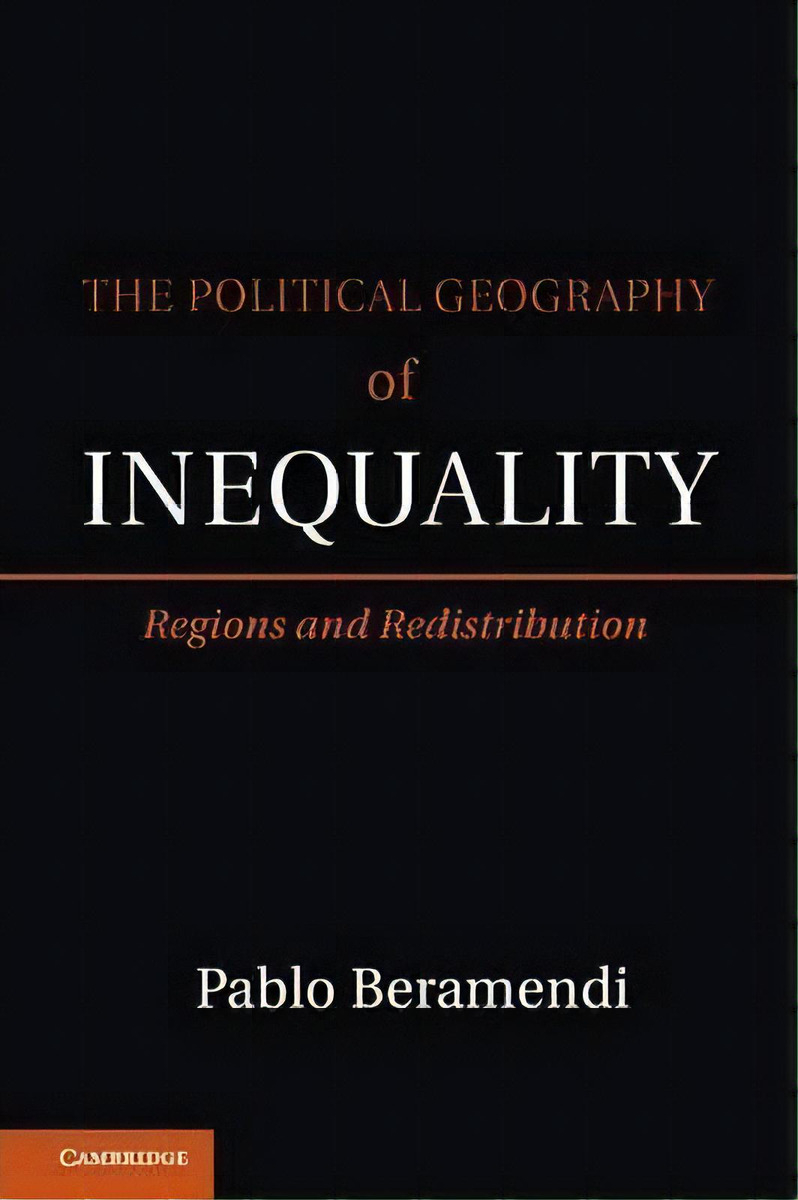 Cambridge Studies In Comparative Politics: The Political Geography Of Inequality: Regions And Red..., De Pablo Beramendi. Editorial Cambridge University Press, Tapa Blanda En Inglés