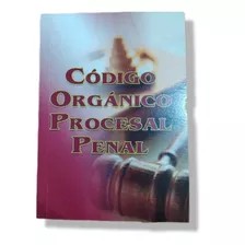 Código Orgánico Procesal Penal De Venezuela 