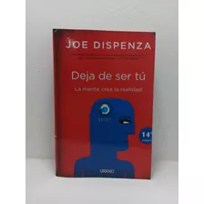 Libro: Deja De Ser Tú - Joe Dispenza