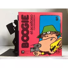 Boogie - El Aceitoso - Fontanarrosa No.5