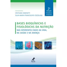 Bases Bioquímicas E Fisiológicas Da Nutrição: Nas Diferentes Fases Da Vida, Na Saúde E Na Doença, De Cozzolino, Silvia Maria Franciscato. Editora Manole Ltda, Capa Mole Em Português, 2019