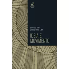 Ideia E Movimento, De Luft, Eduardo. Editora José Olympio Ltda., Capa Mole Em Português, 2013