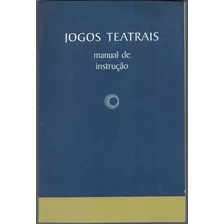 Jogos Teatrais ( O Fichário De Viola Spolin )