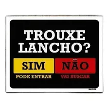 Kit 5 Placas Trouxe Pizza Sim Pode Entrar Não Vai Buscar