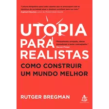 Livro Utopia Para Realistas