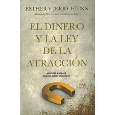 El Dinero Y La Ley De La Atracción - Esther & Jerry Hicks