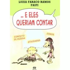 ... E Eles Queriam Contar