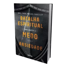 Batalha Espiritual - Dra. Carol Peters-tanksley