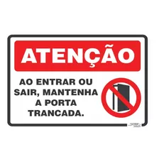 Placa Atenção Ao Entrar Ou Sair Mantenha A Porta Trancada