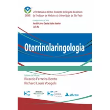 Otorrinolaringologia, De ( De Volume) Bento, Ricardo Ferreira/ ( De Volume) Voegels, Richard Louis/ () Junior, José Otávio Costa Auler/ () Yu, Luis. Série Série Manual Do Médico-residente Do Hospital 