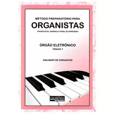 Método Preparatório Para Organistas - Órgão Eletrônico