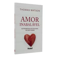 Amor Inabalável | Thomas Watson, De Thomas Watson. Editora Cpp, Capa Dura Em Português