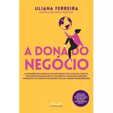 A Dona Do Negócio - As Ferramentas Corretas Para Destravar