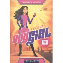 Spy Girl 4 - Perigo