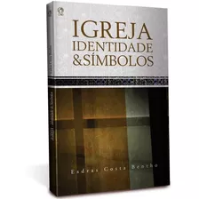 Igreja - Identidade E Símbolos