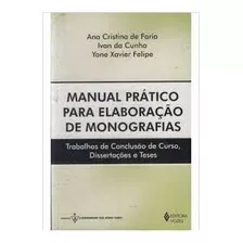 Livro Manual Prático Para Elaboração De Monografias - Ana Cristina De Faria [2007]