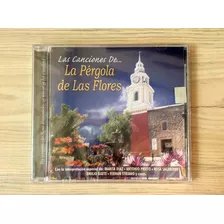 Cd Pérgola De Las Flores - Las Canciones De (ed. Chile,