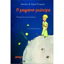 O Pequeno Príncipe, De Saint-exupéry, Antoine De. Editora Grupo Editorial Global, Capa Mole Em Português, 2017